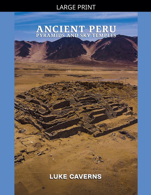 Ancient Peru Pyramids and Sky Temples