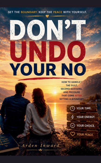 Don’t Undo Your No