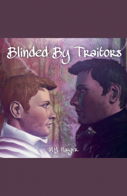 Blinded By Traitors
