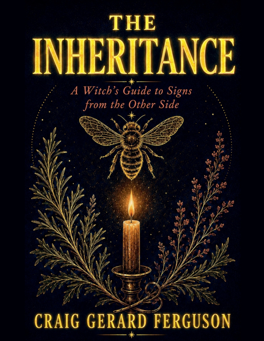 The Inheritance-A Witch’s Guide To Signs From The Other Side