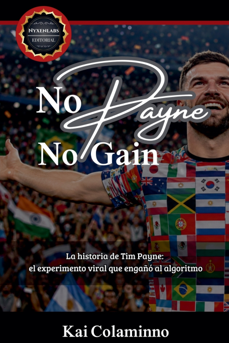 No Payne, no Gain. - La historia de Tim Payne