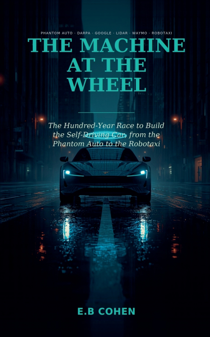 The Machine at the Wheel