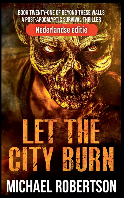 Let The City Burn (Nederlandse editie)