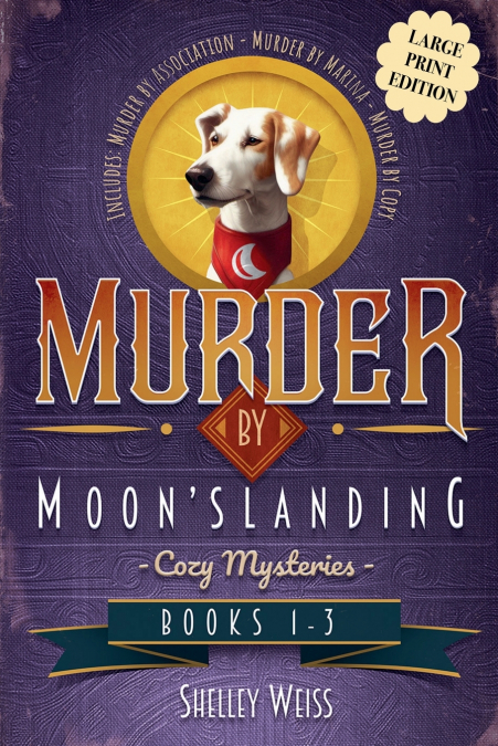 Moon’s Landing Cozy Mysteries Books 1-3 LARGE PRINT