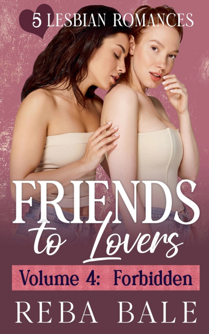 Friends to Lovers Volume 4
