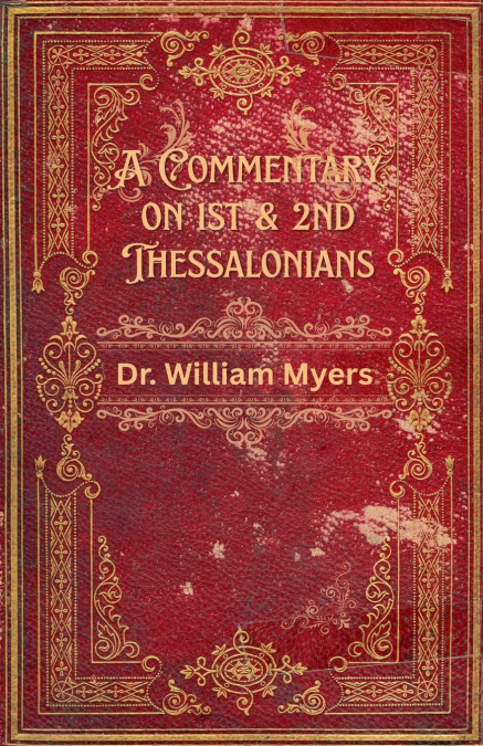A Commentary on 1st & 2nd Thessalonians