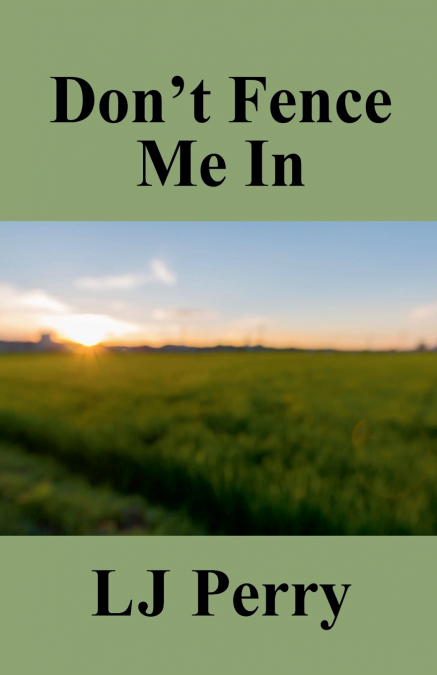Don’t Fence Me In