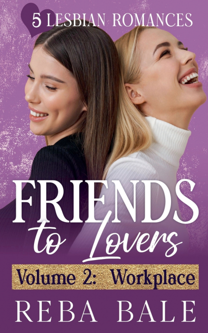Friends to Lovers Volume 2