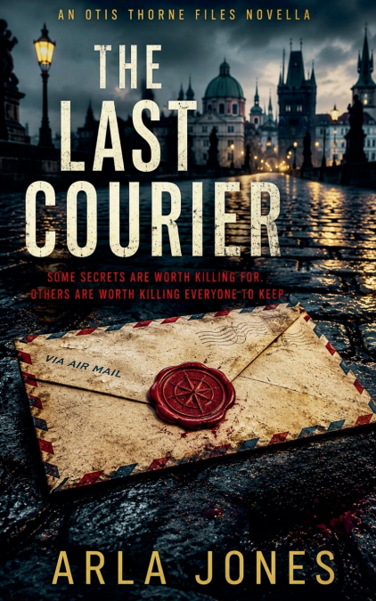 The Last Courier - An Otis Thorne Files Novella