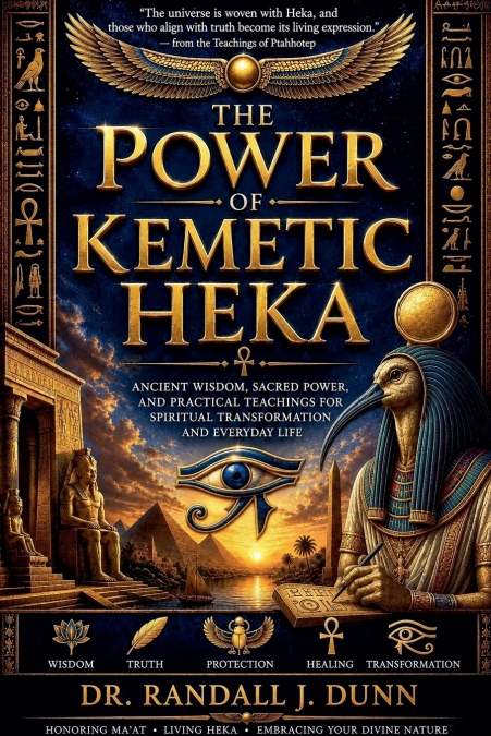 The Power of Kemetic Heka