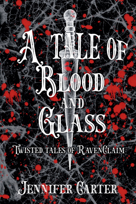 A Tale of Blood and Glass