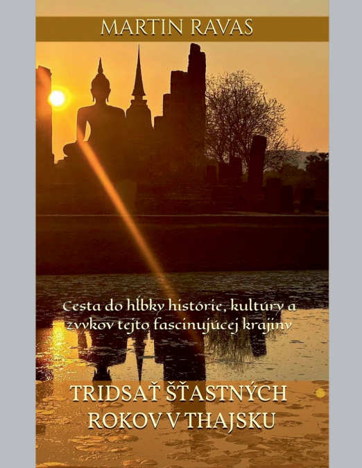 Tridsať Šťastných Rokov v Thajsku