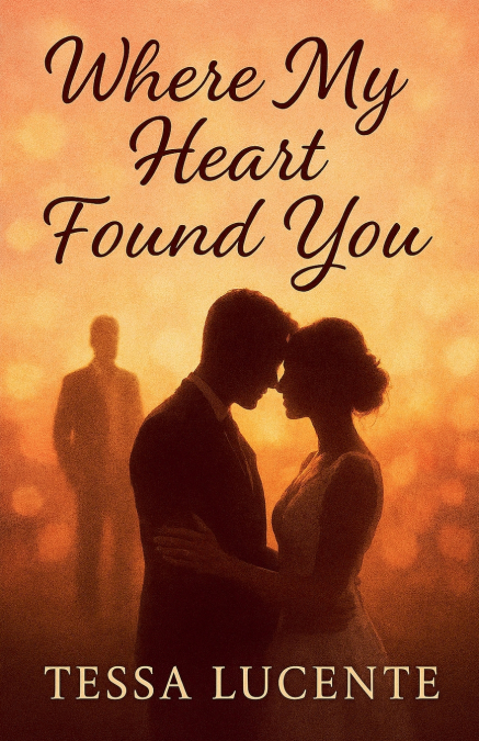 Where My Heart Found You