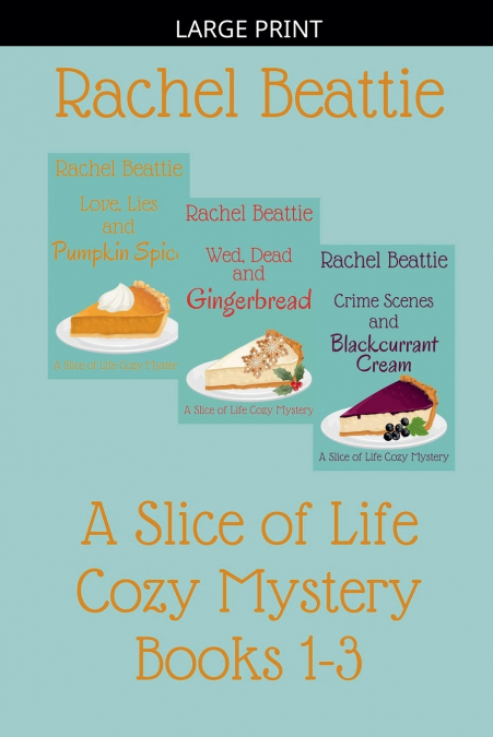 A Slice of Life Cozy Mystery Books 1-3