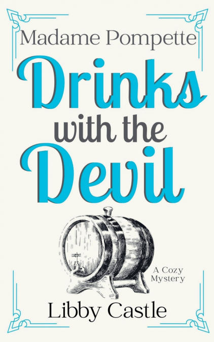 Madame Pompette Drinks with the Devil