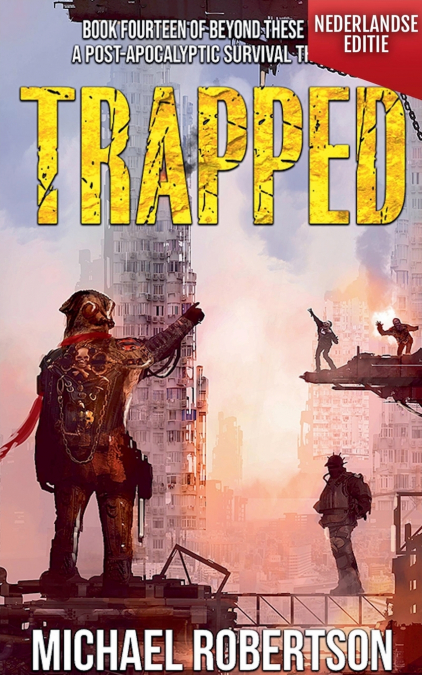 Trapped (Nederlandse editie) - A Post-Apocalyptic Survival Thriller