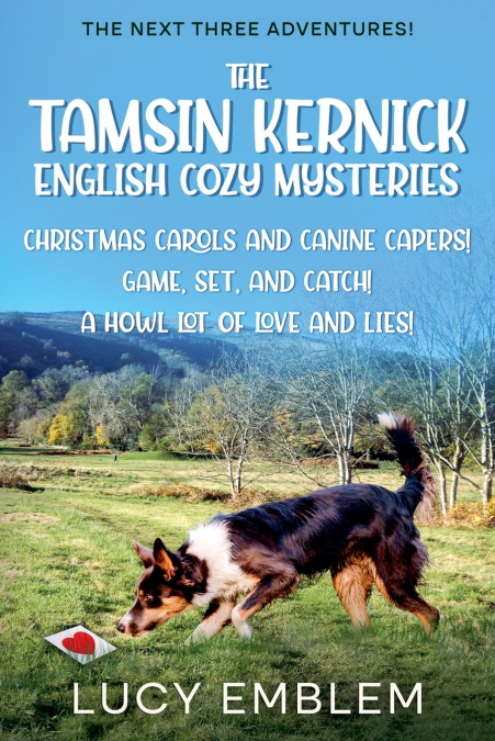 Three More Adventures! Christmas Carols and Canine Capers! Game, Set, and Catch! and A Howl Lot of Love and Lies!