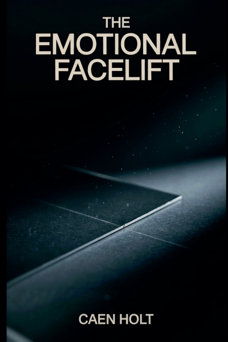The Emotional Facelift