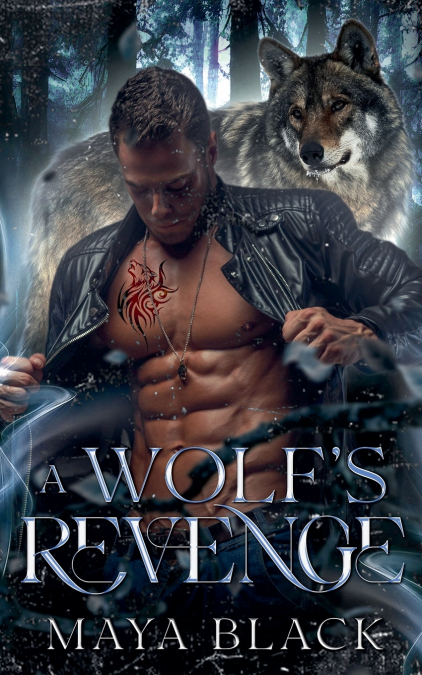 A Wolf’s Revenge