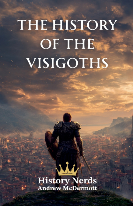 The History of the Visigoths