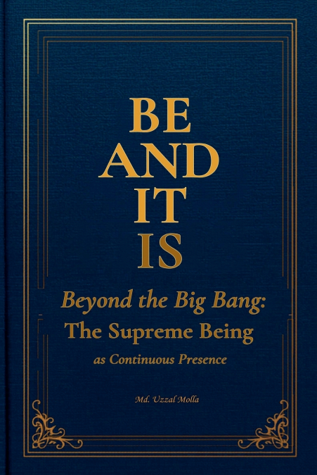 Be and it is