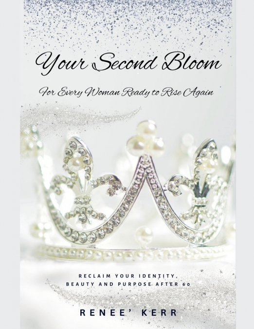 Your Second Bloom
