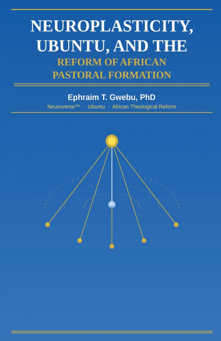Neuroplasticity, Ubuntu, and the Reform of African Pastoral Formation