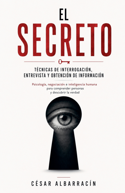 'El secreto' Técnicas de interrogación, entrevista y obtención de información