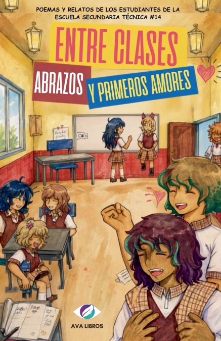 ENTRE CLASES, ABRAZOS Y PRIMEROS AMORES