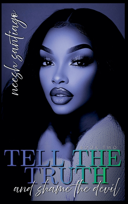 Tell The Truth And Shame The Devil 2