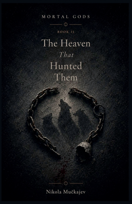 The Heaven That Hunted Them