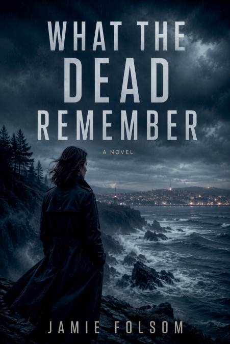 What The Dead Remember