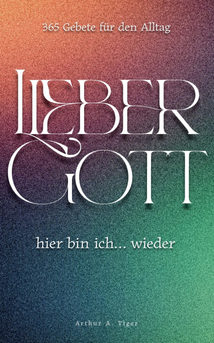 Lieber Gott, hier bin ich... wieder
