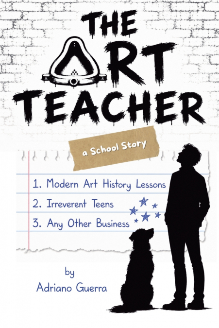 The Art Teacher. Modern Art History Lessons, Irreverent Teens, Any Other Business