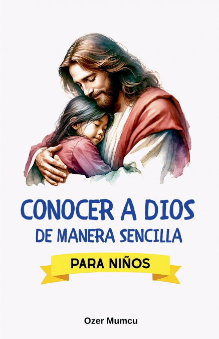 Conocer A Dios De Manera Sencilla Para Ninos