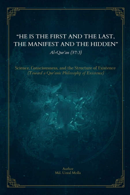 'He is the First and the Last, the Manifest and the Hidden.'