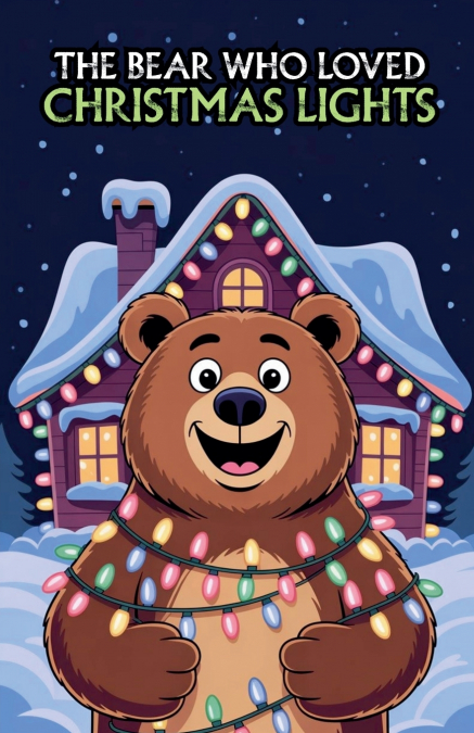 The Bear Who Loved Christmas Lights