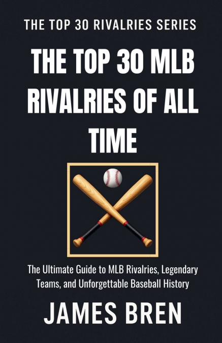 The Top 30 MLB Rivalries of All Time