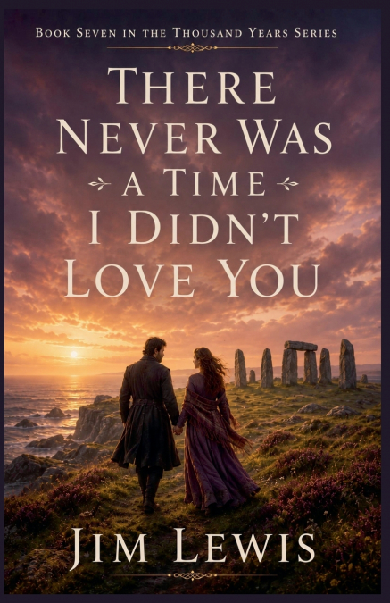 There Never Was a Time I Didn’t Love You