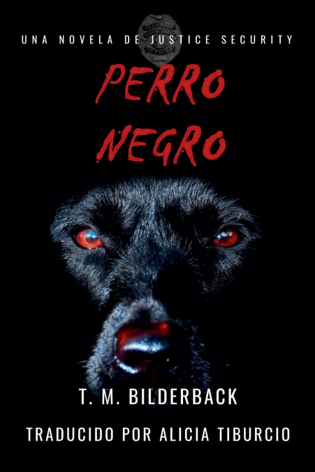 Perro Negro - Una Novela De Justice Security