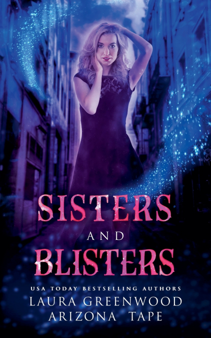 Sisters and Blisters
