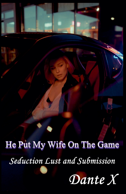 He Put My Wife On The Game