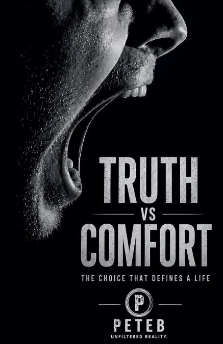 Truth Vs Comfort