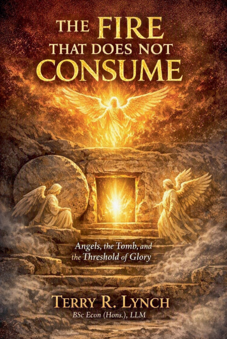 THE FIRE THAT DOES NOT CONSUME