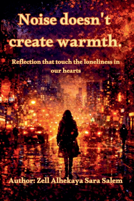 Noise doesn’t create Warmth