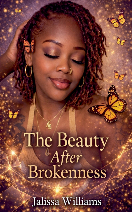The Beauty After Brokenness