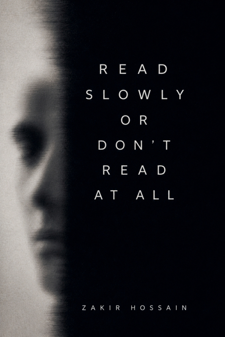 Read Slowly Or Don’t Read At All