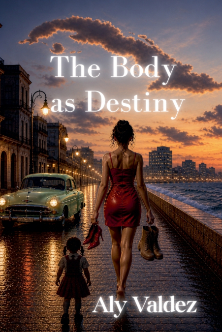The Body  as Destiny