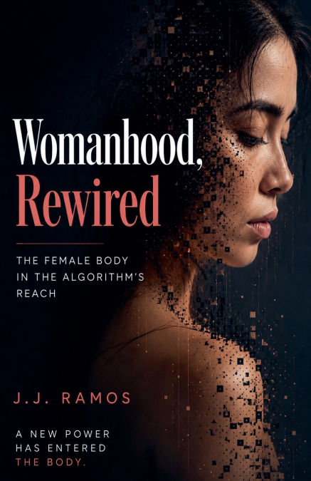 Womanhood, Rewired