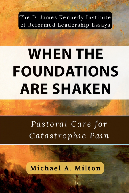 When the Foundations Are Shaken